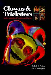 Cover image for Clowns and Tricksters: An Encyclopedia of Tradition and Culture