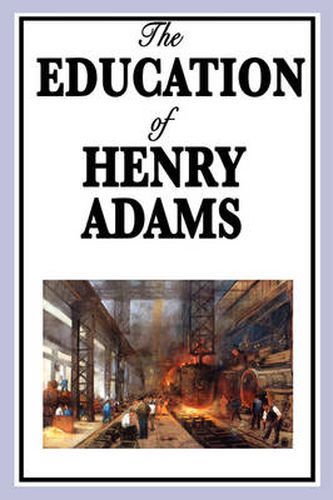 Cover image for The Education of Henry Adams