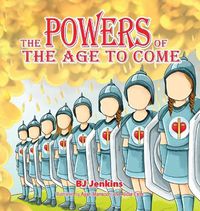 Cover image for The Powers of the Age to Come