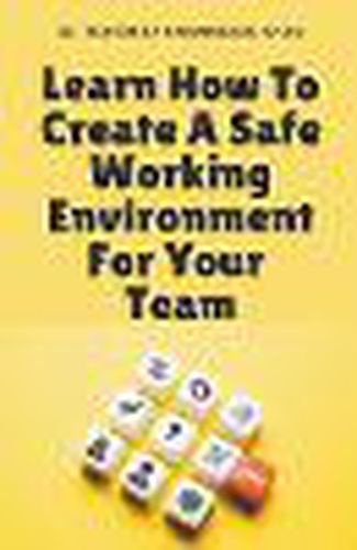 Cover image for Learn How To Create A Safe Working Environment For Your Team