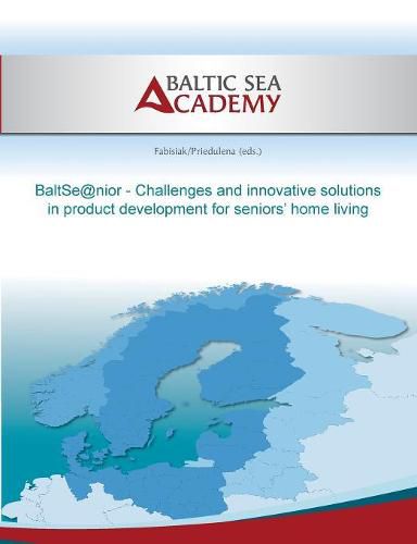 BaltSe@nior: Challenges and innovative solutions in product development for seniors home living