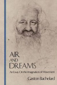 Cover image for Air and Dreams: An Essay on the Imagination of Movement