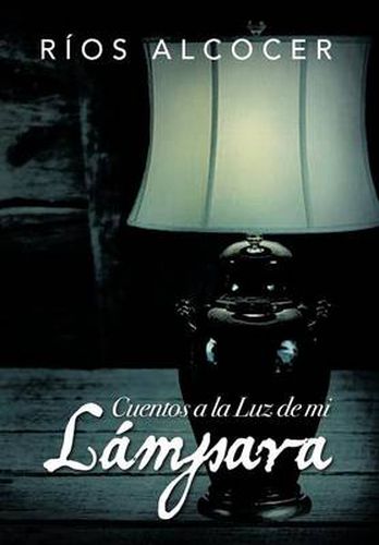 Cover image for Cuentos a la Luz de Mi L Mpara