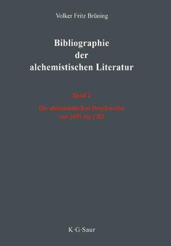 Cover image for Die alchemistischen Druckwerke von 1691 bis 1783