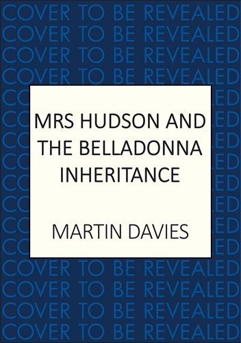 Cover image for Mrs Hudson and the Belladonna Inheritance