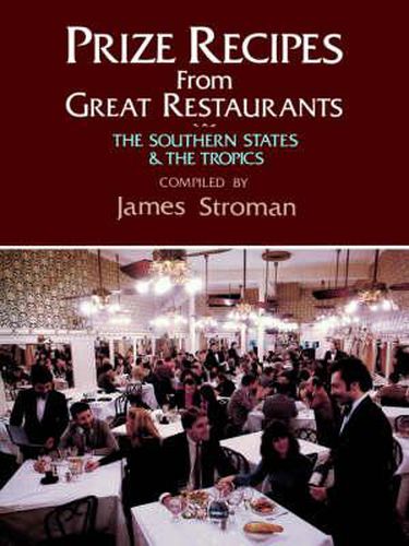 Cover image for Prize Recipes from Great Restaurants: The Southern States and the Tropics