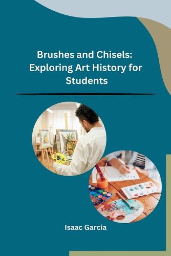 Cover image for Brushes and Chisels: Exploring Art History for Students