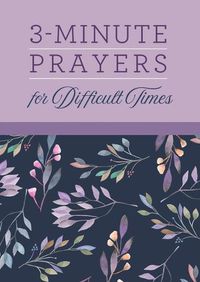 Cover image for 3-Minute Prayers for Difficult Times
