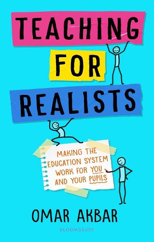 Cover image for Teaching for Realists: Making the education system work for you and your pupils