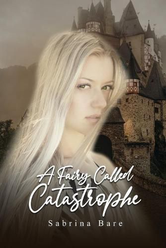 Cover image for A Fairy Called Catastrophe: Book 1 of the Fadareino Trilogy