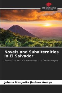 Cover image for Novels and Subalternities in El Salvador