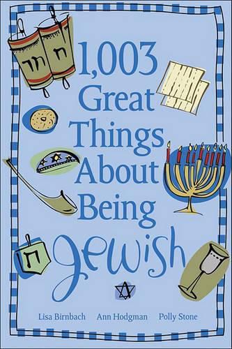 Cover image for 1,003 Great Things about Being Jewish