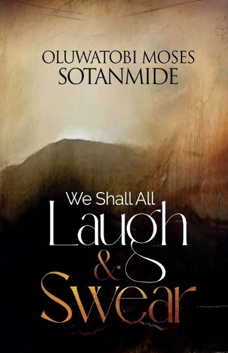 Cover image for We Shall All Laugh And Swear