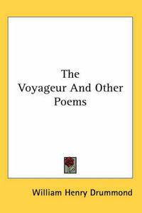 Cover image for The Voyageur And Other Poems