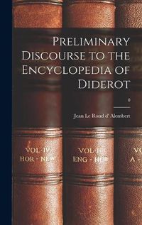 Cover image for Preliminary Discourse to the Encyclopedia of Diderot; 0