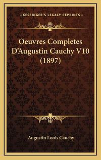 Cover image for Oeuvres Completes D'Augustin Cauchy V10 (1897)