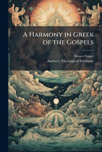 Cover image for A Harmony in Greek of the Gospels: With Notes