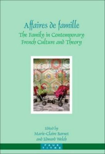 Cover image for Affaires de Famille: The Family in Contemporary French Culture and Theory