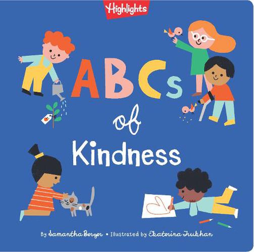 ABCs of Kindness: A Highlights Book about Kindness