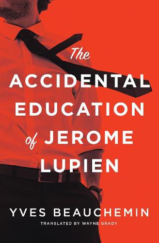 Cover image for The Accidental Education of Jerome Lupien