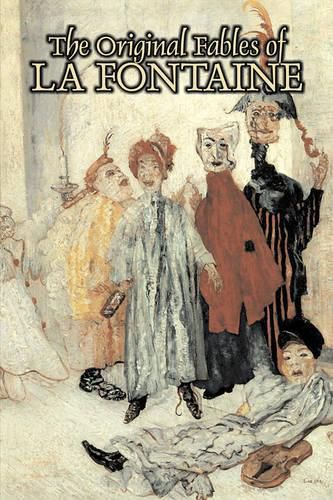 Cover image for The Original Fables of La Fontaine by Jean de La Fontaine, Fiction, Literary, Fairy Tales, Folk Tales, Legends & Mythology