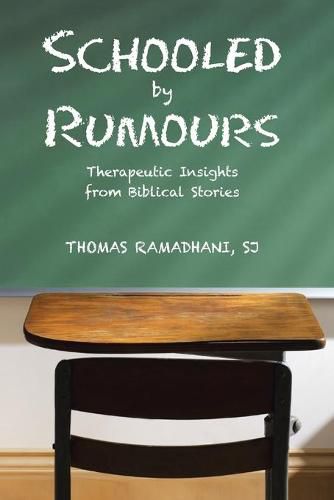 Cover image for Schooled by Rumours: Therapeutic Insights from Biblical Stories