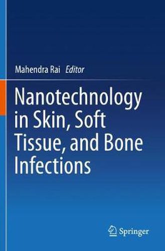 Cover image for Nanotechnology in Skin, Soft Tissue, and Bone Infections