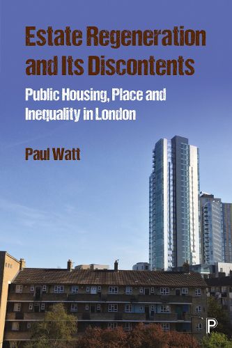 Estate Regeneration and Its Discontents