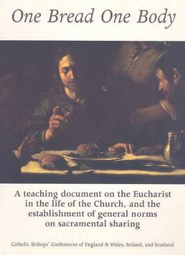 One Bread One Body: A Teaching Document on the Eucharist in the Life of the Church