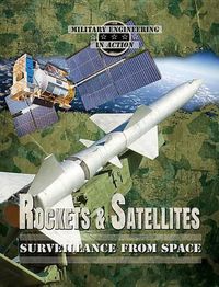 Cover image for Rockets & Satellites: Surveillance from Space