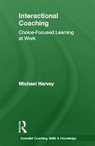 Cover image for Interactional Coaching: Choice-focused Learning at Work