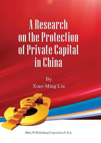 Cover image for A Research on the Protection of Private Capital in China
