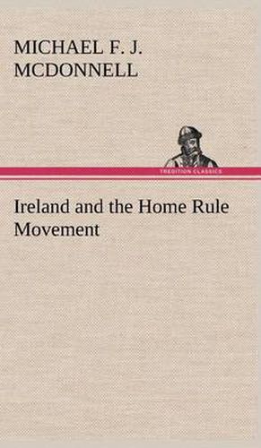 Cover image for Ireland and the Home Rule Movement