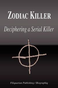 Cover image for Zodiac Killer: Deciphering a Serial Killer