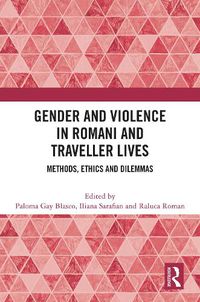 Cover image for Gender and Violence in Romani and Traveller Lives