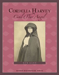 Cover image for Cordelia Harvey: Civil War Angel