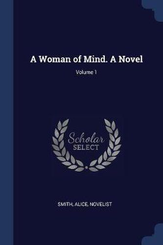 Cover image for A Woman of Mind. a Novel; Volume 1