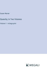 Cover image for Queechy; In Two Volumes