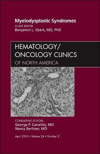 Cover image for Myelodysplastic Syndromes, An Issue of Hematology/Oncology Clinics of North America