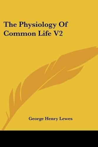 Cover image for The Physiology of Common Life V2
