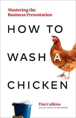 Cover image for How to Wash a Chicken: Mastering the Business Presentation