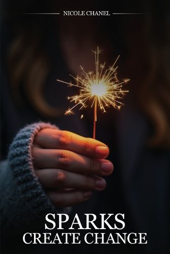 Cover image for Sparks Create Change