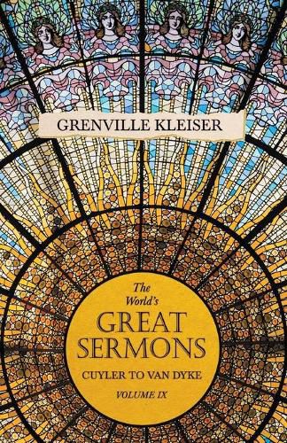 Cover image for The World's Great Sermons - Cuyler to Van Dyke - Volume IX