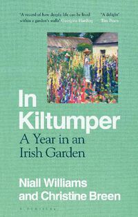 Cover image for In Kiltumper: A Year in an Irish Garden