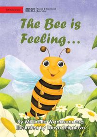 Cover image for The Bee is Feeling...