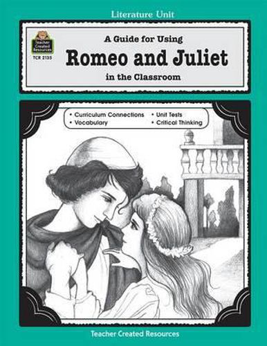 A Guide for Using Romeo and Juliet in the Classroom