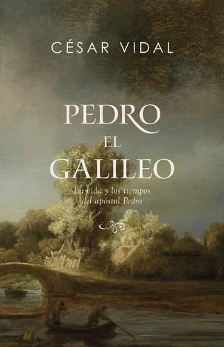 La vida del Apostol Pedro (Peter the Galilean)