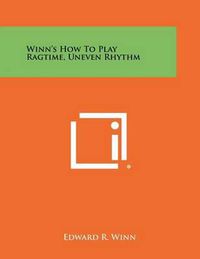 Cover image for Winn's How to Play Ragtime, Uneven Rhythm