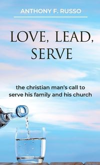 Cover image for Love, Lead, Serve