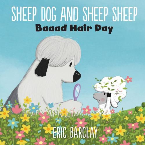 Cover image for Sheep Dog and Sheep Sheep: Baaad Hair Day